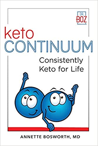 ketoCONTINUUM - By Dr Annette Bosworth Dr Boz - Consistently Keto Diet For Life